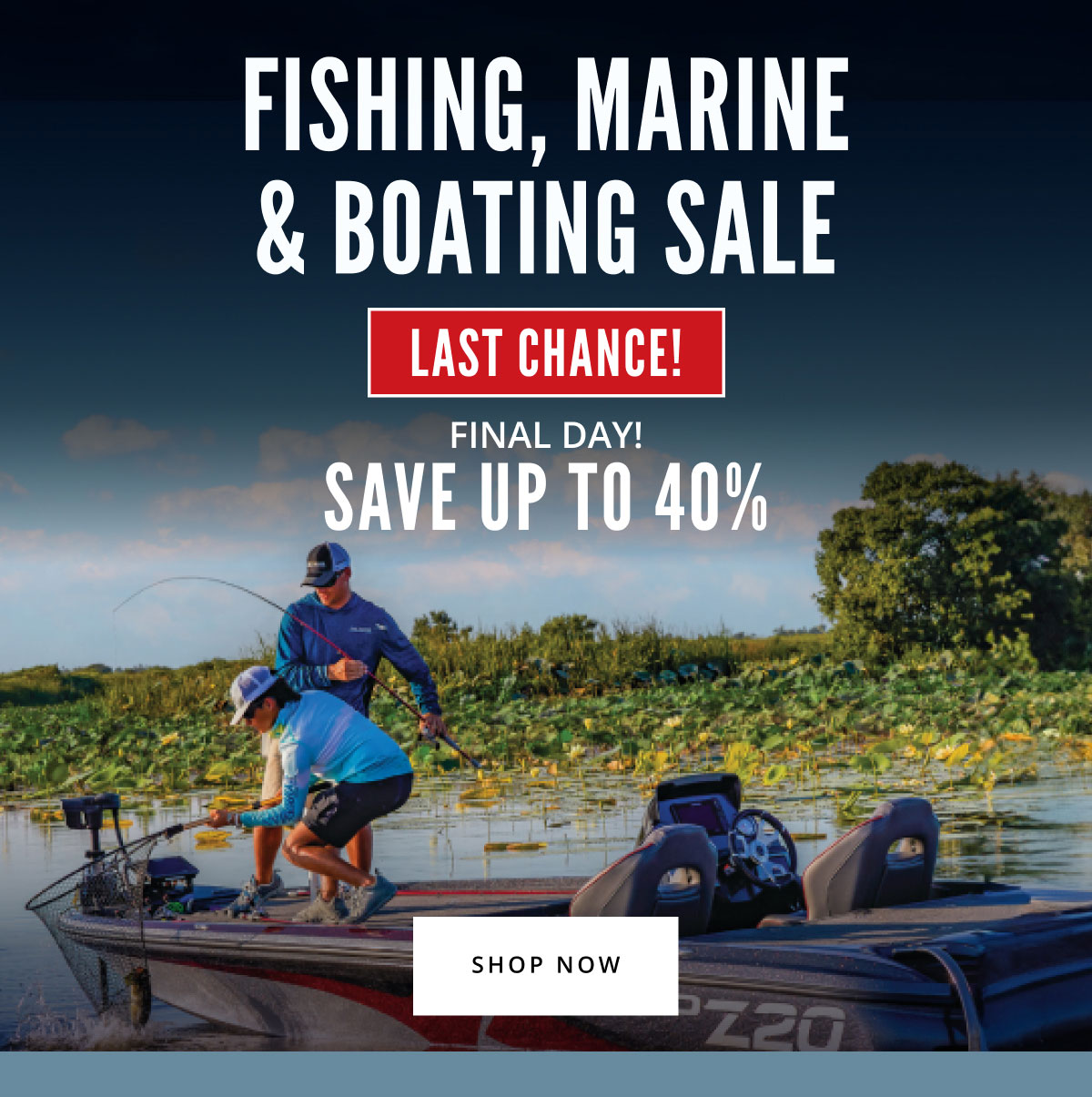 Final Days To Save During The Fishing, Boating, & Marine Sale